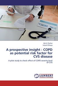 Produktbild: A prospective insight : COPD as potential risk factor for CVS disease