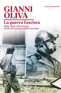 Produktbild: La guerra fascista. Dalla vigilia all'armistizio, l'Italia nel secondo conflitto mondiale