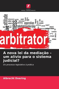Produktbild: A nova lei da media&ccedil;&atilde;o - um al&iacute;vio para o sistema judicial?