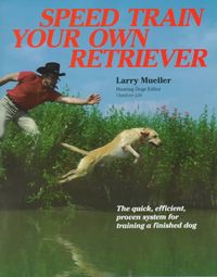 Produktbild: Mueller, L: Speed Train Your Own Retriever