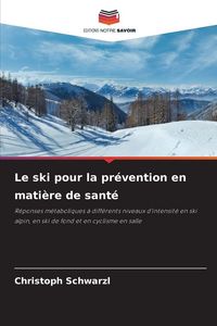Produktbild: Le ski pour la pr&eacute;vention en mati&egrave;re de sant&eacute;