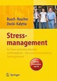 Produktbild: Stressmanagement f&uuml;r Teams in Service, Gewerbe und Produktion - ein ressourcenorientiertes Trainingsmanual