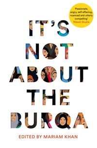 Bild vom Artikel It's Not About the Burqa vom Autor Mariam Khan