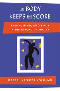 Bild vom Artikel The Body Keeps the Score: Brain, Mind, and Body in the Healing of Trauma vom Autor Bessel van der Kolk