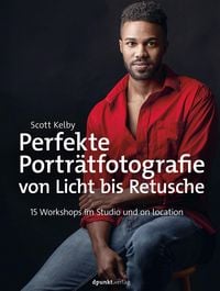 Produktbild: Perfekte Portr&auml;tfotografie von Licht bis Retusche