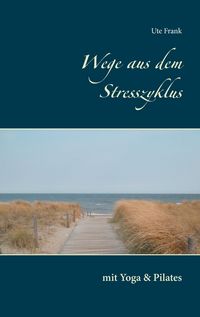 Produktbild: Wege aus dem Stresszyklus