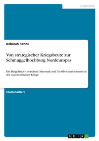 Produktbild: Von strategischer Kriegsbeute zur Schmuggelhochburg Nordeuropas