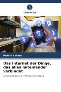 Produktbild: Das Internet der Dinge, das alles miteinander verbindet