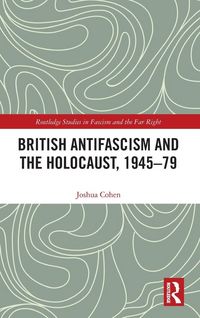 Produktbild: British Antifascism and the Holocaust, 1945-79
