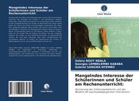 Produktbild: Mangelndes Interesse der Sch&uuml;lerinnen und Sch&uuml;ler am Rechenunterricht: