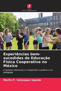 Produktbild: Experi&ecirc;ncias bem-sucedidas de Educa&ccedil;&atilde;o F&iacute;sica Cooperativa no M&eacute;xico