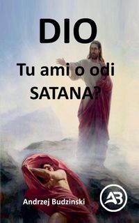 Produktbild: Dio! Tu ami o odi satana?