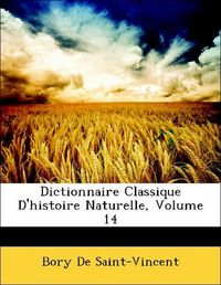 Produktbild: De Saint-Vincent, B: Dictionnaire Classique D'histoire Natur