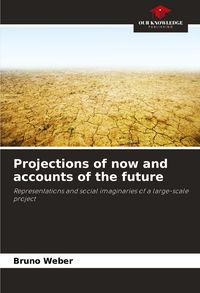 Produktbild: Projections of now and accounts of the future