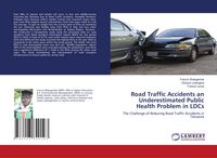 Produktbild: Road Traffic Accidents an Underestimated Public Health Problem in LDCs