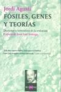 Produktbild: F&oacute;siles, genes y teor&iacute;as : diccionario heterodoxo de la evoluci&oacute;n