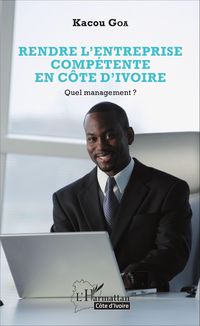 Produktbild: Rendre l'entreprise comp&eacute;tente en C&ocirc;te d'Ivoire