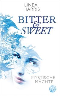 Bild vom Artikel Mystische Mächte / Bitter & Sweet Bd.1 vom Autor Linea Harris