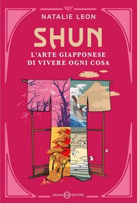 Produktbild: Shun. L'arte giapponese di vivere ogni cosa