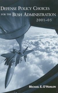 Produktbild: Defense Policy Choices for the Bush Administration, 2001-2005