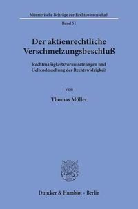 Produktbild: Der aktienrechtliche Verschmelzungsbeschlu&szlig;.
