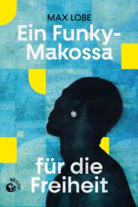 Produktbild: Ein Funky-Makossa f&uuml;r die Freiheit