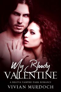 Produktbild: My Bloody Valentine (V-Date: A Bratva Vampire Mini Series, #2)