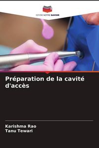 Produktbild: Pr&eacute;paration de la cavit&eacute; d'acc&egrave;s