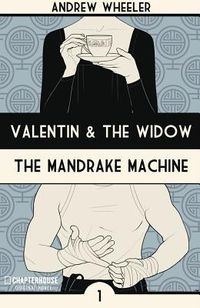 Produktbild: Wheeler, A: Valentin and the Widow: The Mandrake Machine