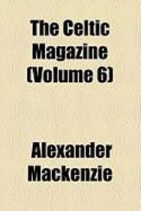 Produktbild: The Celtic Magazine (Volume 6)