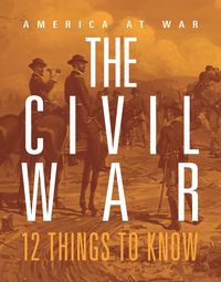 Produktbild: Civil War: 12 Things to Know