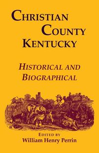 Produktbild: Christian County, Kentucky, Historical and Biographical