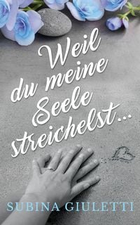Produktbild: Weil du meine Seele streichelst ...