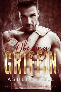 Produktbild: Obeying Griffin (Below the Belt Trilogy, #3)
