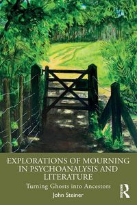 Produktbild: Explorations of Mourning in Psychoanalysis and Literature