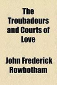 Produktbild: The Troubadours and Courts of Love