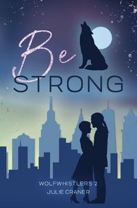 Produktbild: Wolfwhistlers / Be Strong