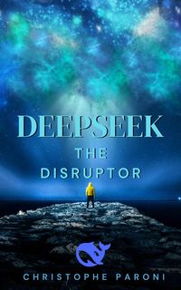 Produktbild: DeepSeek . The Disruptor