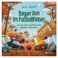 Bild vom Artikel Bagger Ben im Fußballfieber - Eine spannende Geschichte aus dem Baustellen-Kindergarten vom Autor Dörte Horn
