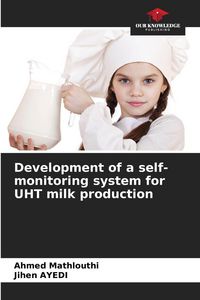 Produktbild: Development of a self-monitoring system for UHT milk production