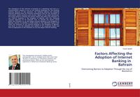 Produktbild: Factors Affecting the Adoption of Internet Banking in Bahrain