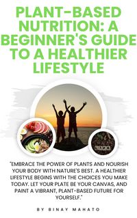 Produktbild: Plant-Based Nutrition: A Beginner's Guide to a Healthier Lifestyle