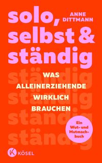 Bild vom Artikel Solo, selbst & ständig vom Autor Anne Dittmann