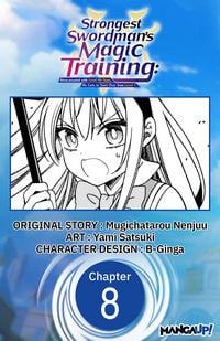 Produktbild: Strongest Swordsman's Magic Training: Reincarnated with Level 99 Stats, He Gets to Start Over from Level 1 #008