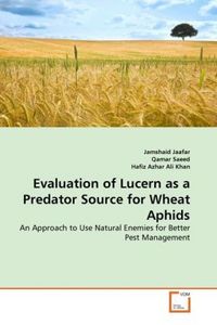 Produktbild: Jaafar, J: Evaluation of Lucern as a Predator Source for Whe