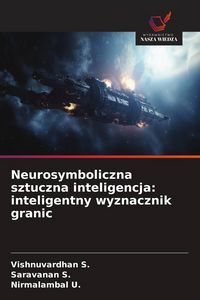 Produktbild: Neurosymboliczna sztuczna inteligencja: inteligentny wyznacznik granic