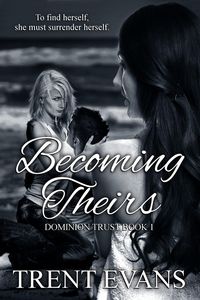 Produktbild: Becoming Theirs (Dominion Trust, #1)