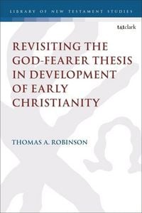 Produktbild: Revisiting the God-Fearer Thesis in the Development of Early Christianity