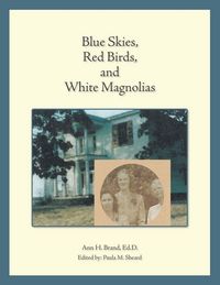 Produktbild: Blue Skies, Red Birds, and White Magnolias
