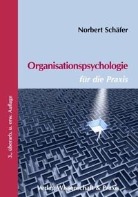 Bild vom Artikel Organisationspsychologie für die Praxis. vom Autor Norbert Schäfer